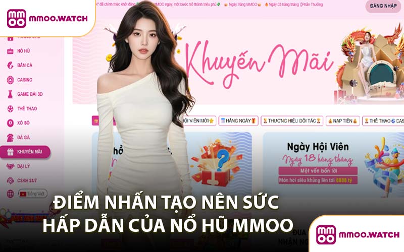Điểm Nhấn Tạo Nên Sức Hấp Dẫn Của Nổ hũ MMOO