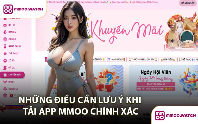 Những Điều Cần Lưu Ý Khi Tải App MMOO Chính Xác