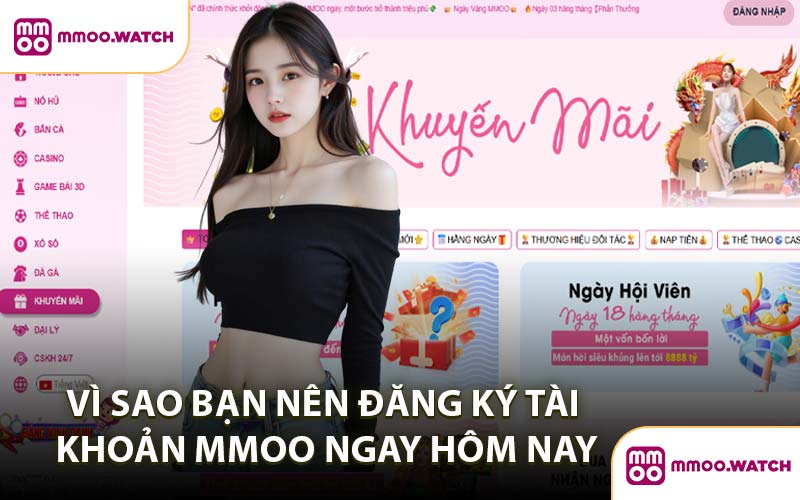 Vì Sao Bạn Nên Đăng Ký Tài Khoản MMOO Ngay Hôm Nay